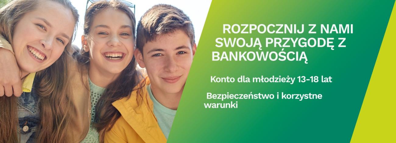 ROZPOCZNIJ Z NAMI SWOJĄ PRZYGODĘ Z BANKOWOŚCIĄ